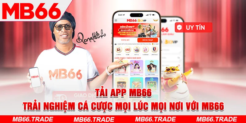 Tải App MB66 – Trải Nghiệm Cá Cược Mọi Lúc Mọi Nơi Với MB66 - Avexo
