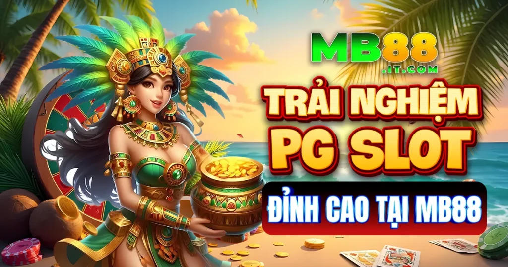 PG Slot Tại MB88 - Kho Tàng Game Nổ Hũ Đổi Thưởng - Avexo