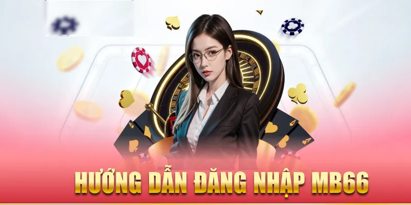 Đăng Nhập MB66 – Truy Cập Tài Khoản Nhanh Chóng Và An Toàn - Avexo