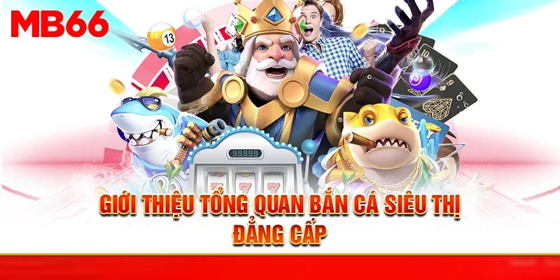 Bắn Cá Siêu Thị MB66 – Bắn Cá ICá Săn Mồi Cực Đã Trên IP - Avexo