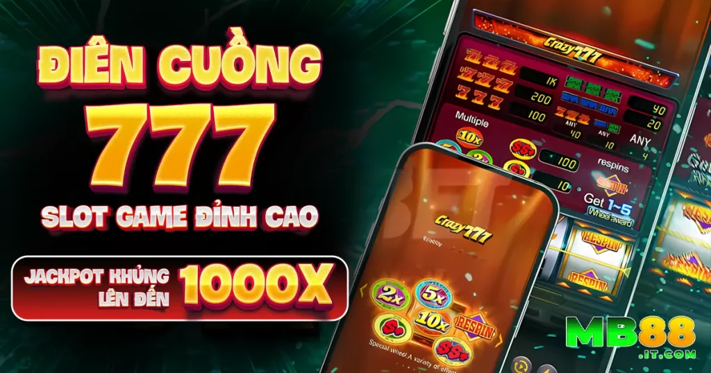 Điên Cuồng 777 – Trải Nghiệm Game Nổ Hũ Hot Tại MB88 - Avexo