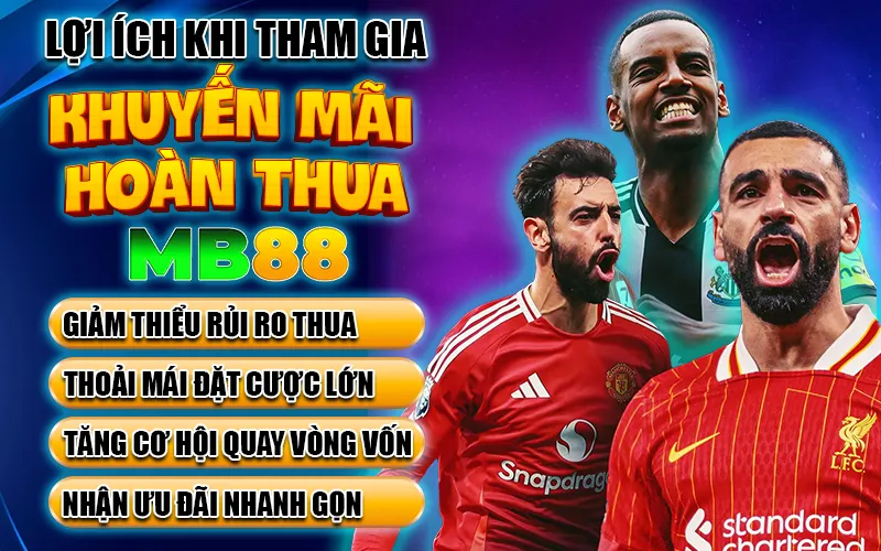 Khuyến Mãi Hoàn Thua 3% MB88 Cực Hời Mùa Ngoại Hạng Anh - Avexo