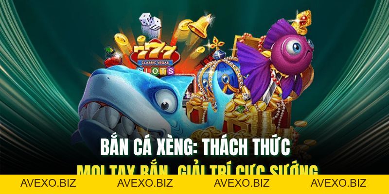 BẮN CÁ - nc88.store - Avexo