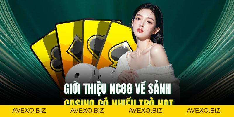 Giới Thiệu Nc88: Khám Phá Nhà Cái Đỉnh Cao Và Ưu Đãi Hấp Dẫn - Avexo