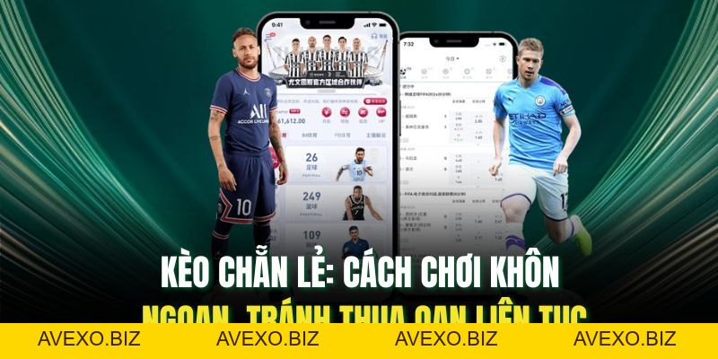 Kèo Chẵn Lẻ: Cách Chơi Khôn Ngoan, Tránh Thua Oan Liên Tục - Avexo