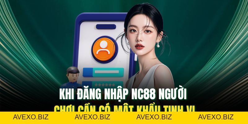 Đăng Nhập Nc88: Truy Cập Để Trải Nghiệm Các Dịch Vụ Thú Vị - Avexo