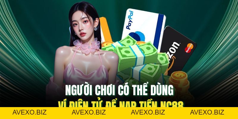Nạp Tiền Nc88: Cập Nhật Các Phương Thức Nạp Nhanh Chóng - Avexo